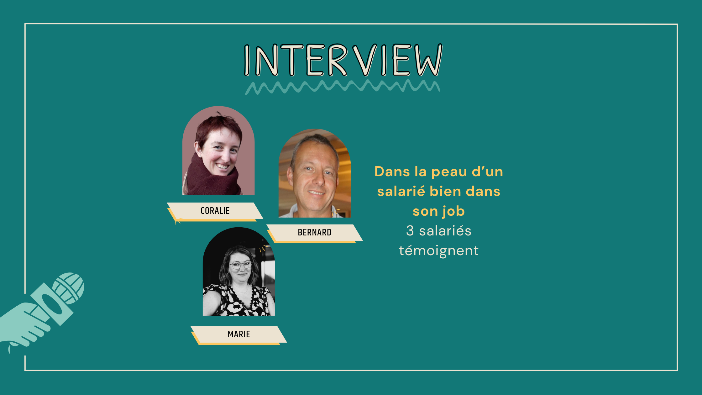 DANS LA PEAU D’UN SALARIÉ HEUREUX AU TRAVAIL – 3 SALARIÉS TEMOIGNENT